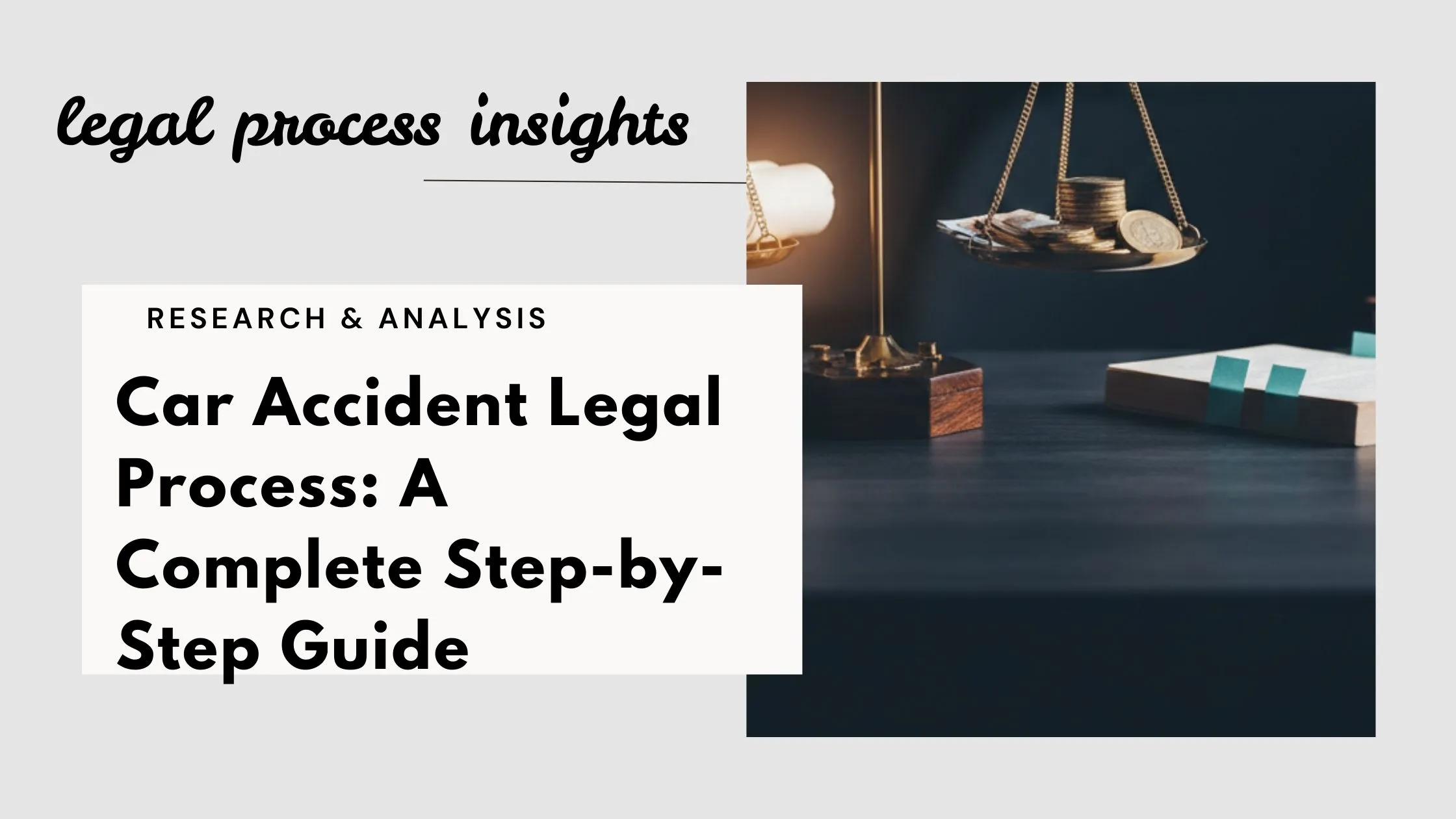 Car Accident Legal Process: A Complete Step-by-Step Guide