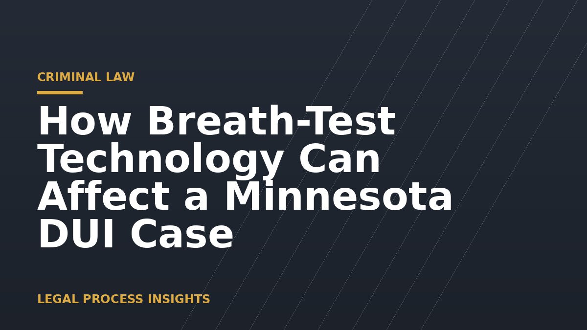 How Breath-Test Technology Can Affect a Minnesota DUI Case