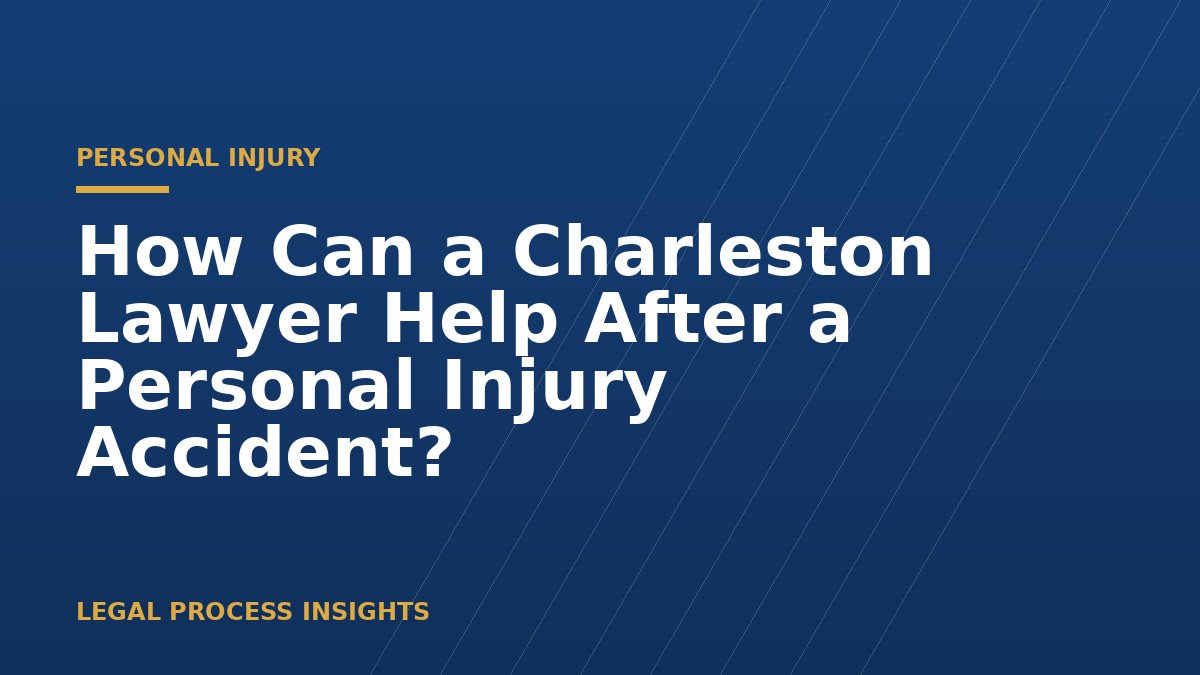 How Can a Charleston Lawyer Help After a Personal Injury Accident?