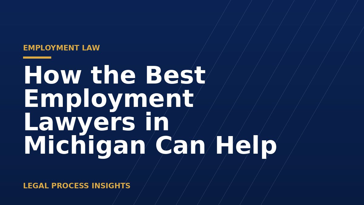 How the Best Employment Lawyers in Michigan Can Help 