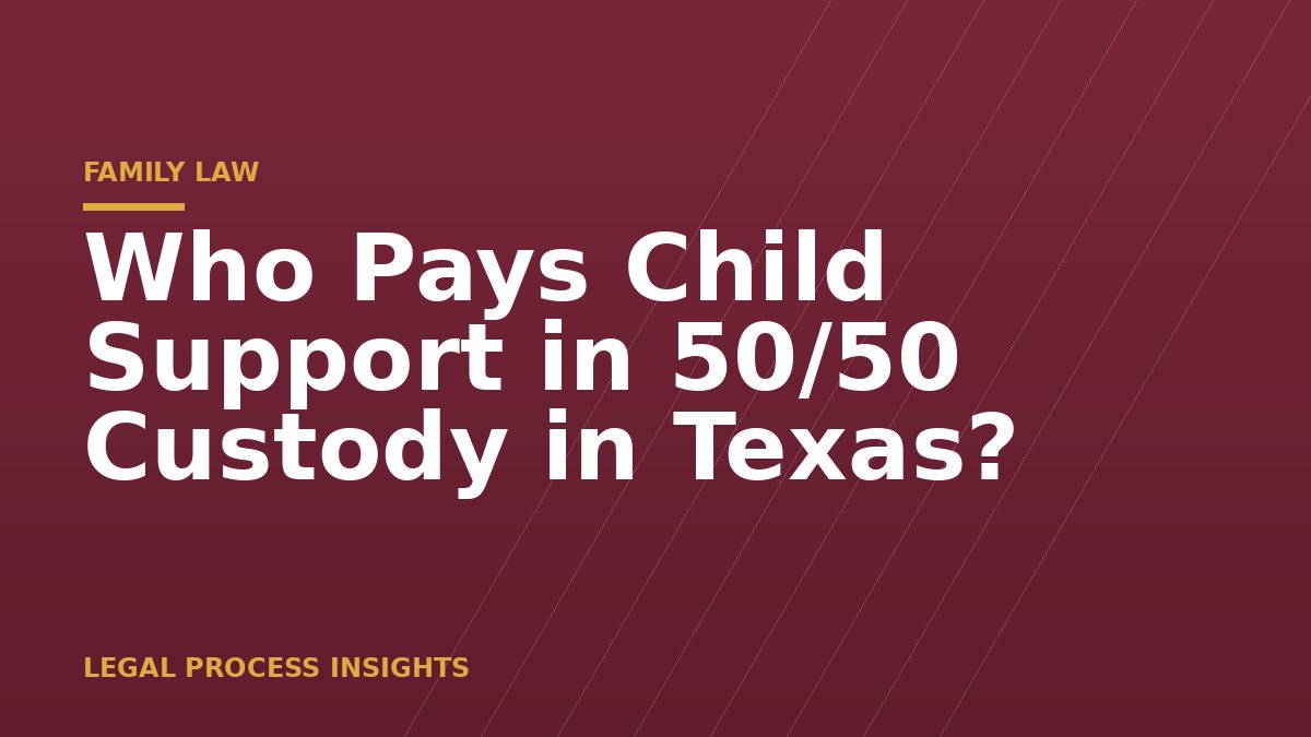 Who Pays Child Support in 50/50 Custody in Texas?