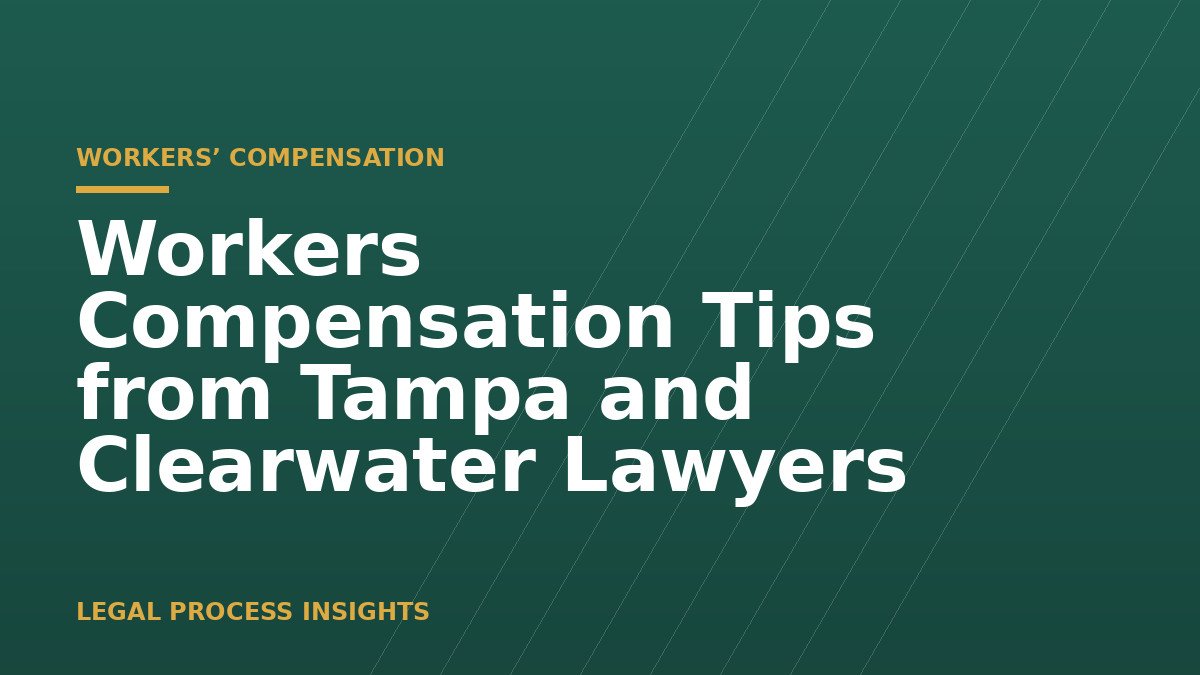Workers Compensation Tips from Tampa and Clearwater Lawyers 